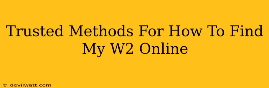 Trusted Methods For How To Find My W2 Online