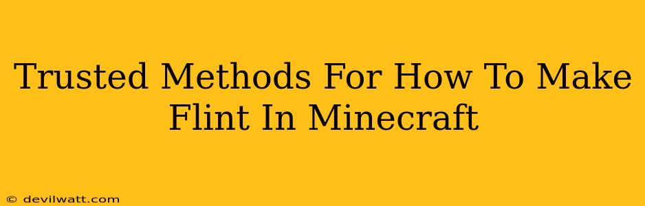 Trusted Methods For How To Make Flint In Minecraft