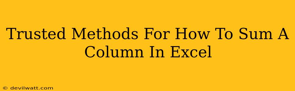 Trusted Methods For How To Sum A Column In Excel