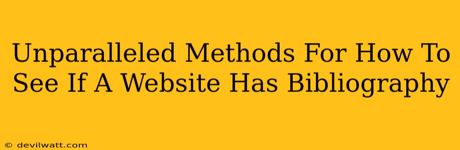 Unparalleled Methods For How To See If A Website Has Bibliography