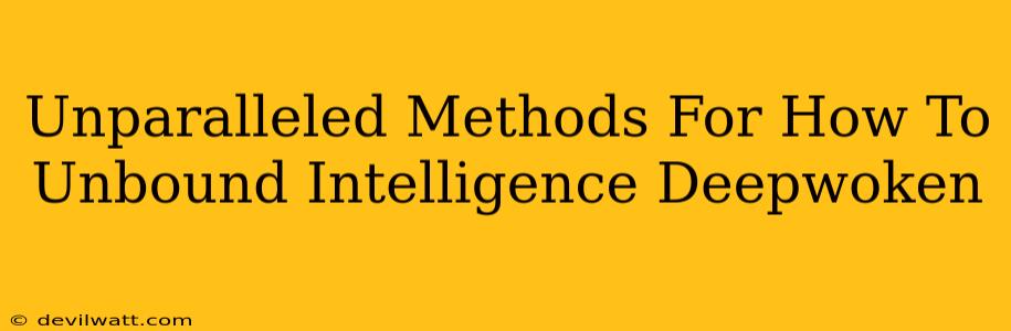 Unparalleled Methods For How To Unbound Intelligence Deepwoken