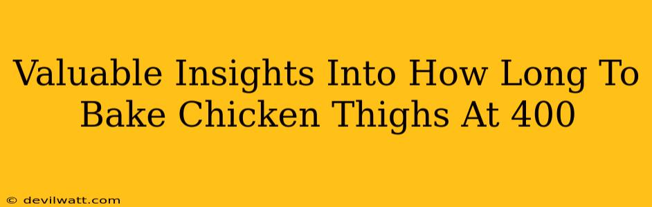 Valuable Insights Into How Long To Bake Chicken Thighs At 400